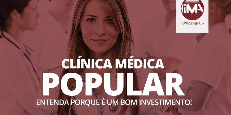Clínica Médica Popular: Entenda Porque é Um Bom Investimento!