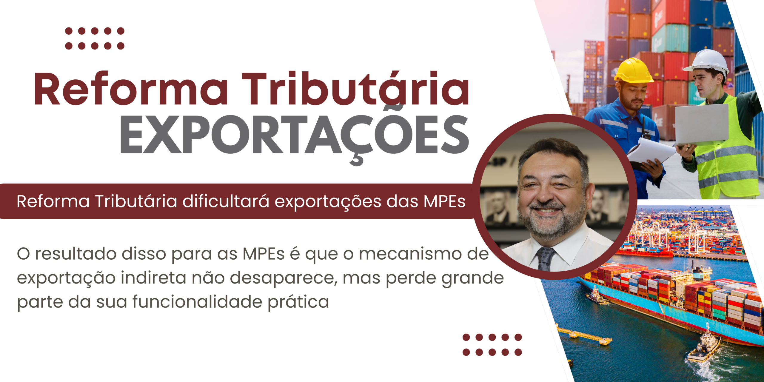 Reforma Tributária vai dificultar exportações das MPE