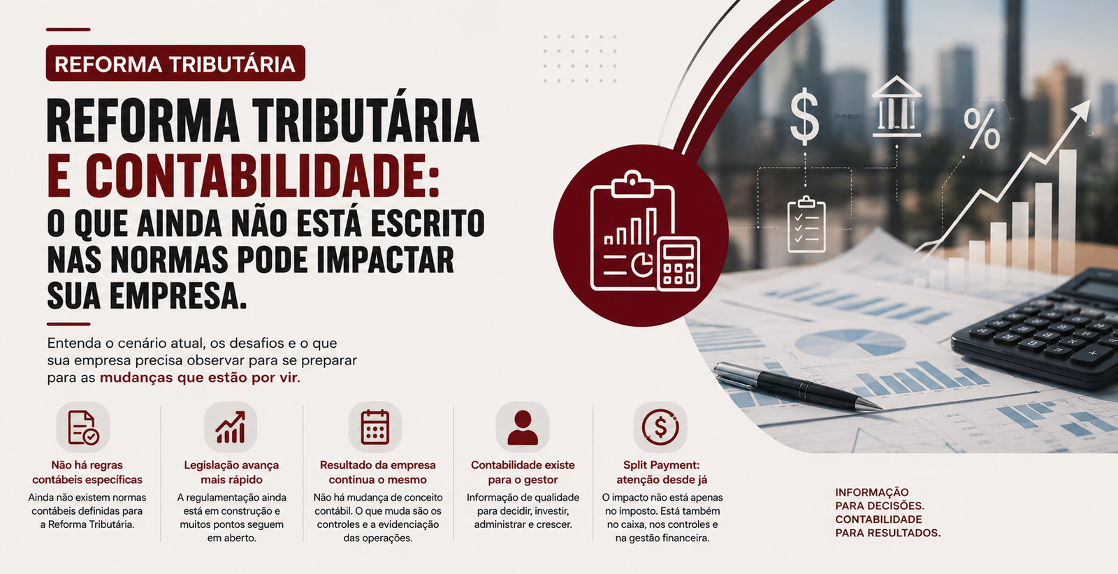 Reforma Tributária e Contabilidade: O que ainda não está escrito nas normas pode impactar sua empresa
