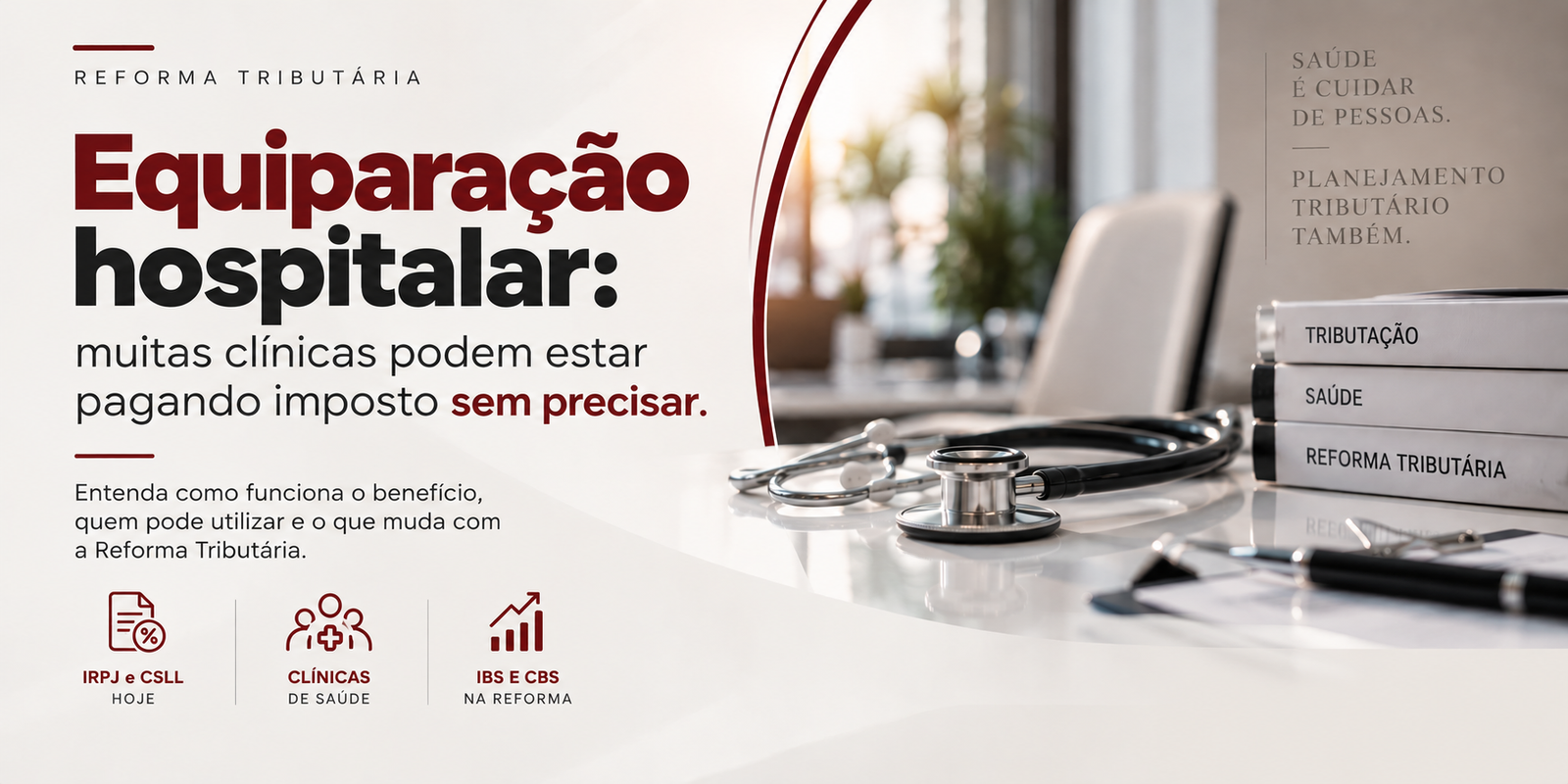 Equiparação hospitalar: muitas clínicas podem estar pagando imposto sem precisar